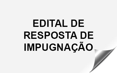 EDITAL DE RESPOSTA DE IMPUGNAÇÃO