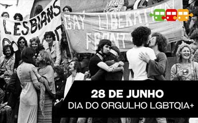 28 DE JUNHO DIA DO ORGULHO LGBTQIA+