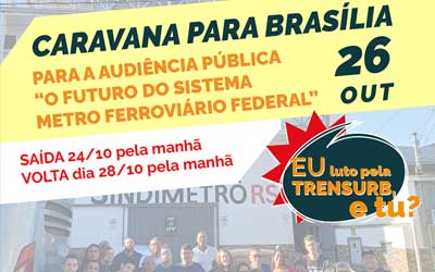 CARAVANA PARA BRASÍLIA – AUDIÊNCIA PÚBLICA EM DEFESA DO TRANSPORTE PÚBLICO E ESTATAL