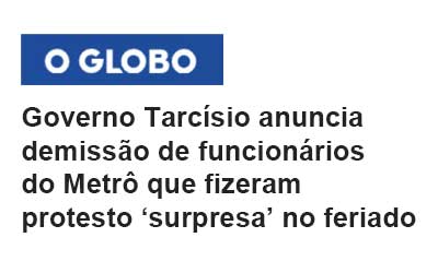 LUTAR NÃO É CRIME! PELA READMISSÃO IMEDIATA DOS(AS) METROVIÁRIOS(AS) PENALIZADOS(AS) PELO GOVERNADOR DE SÃO PAULO