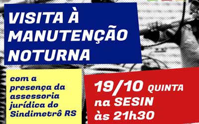 VISITA À MANUTENÇÃO NOTURNA ACONTECE NESTA QUINTA