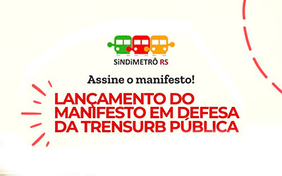Lançamento do manifesto em defesa da Trensurb pública
