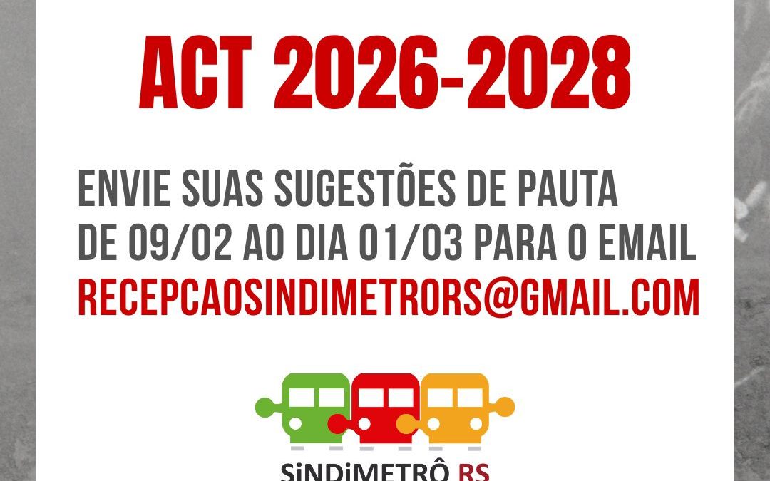 NENHUM DIREITO A MENOS! CONTRIBUA PARA A CONSTRUÇÃO DO ACT 2026-2028