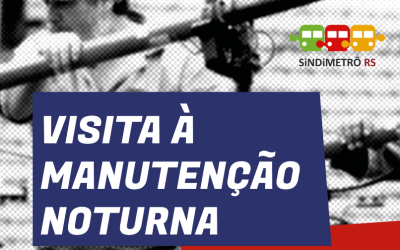 VISITA À MANUTENÇÃO NOTURNA ACONTECE NESTA QUINTA