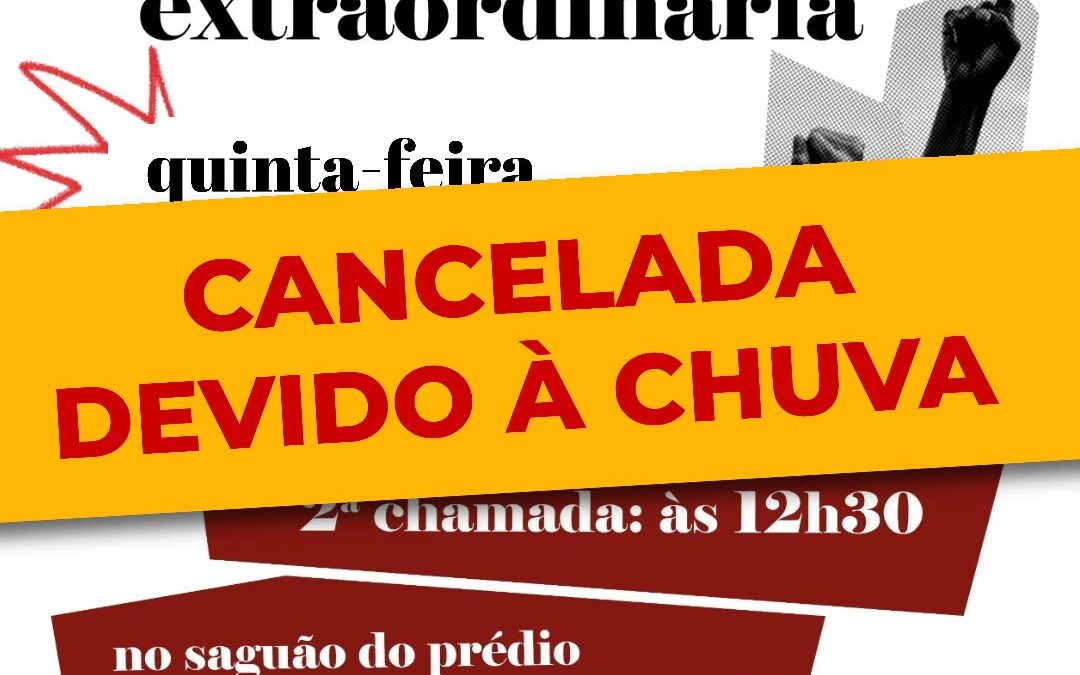 IMPORTANTE: ASSEMBLEIA CANCELADA DEVIDO À CHUVA